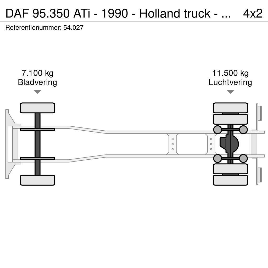 DAF 95.350 ATi - 1990 - Holland truck - Manual injecto Tovornjaki zabojniki