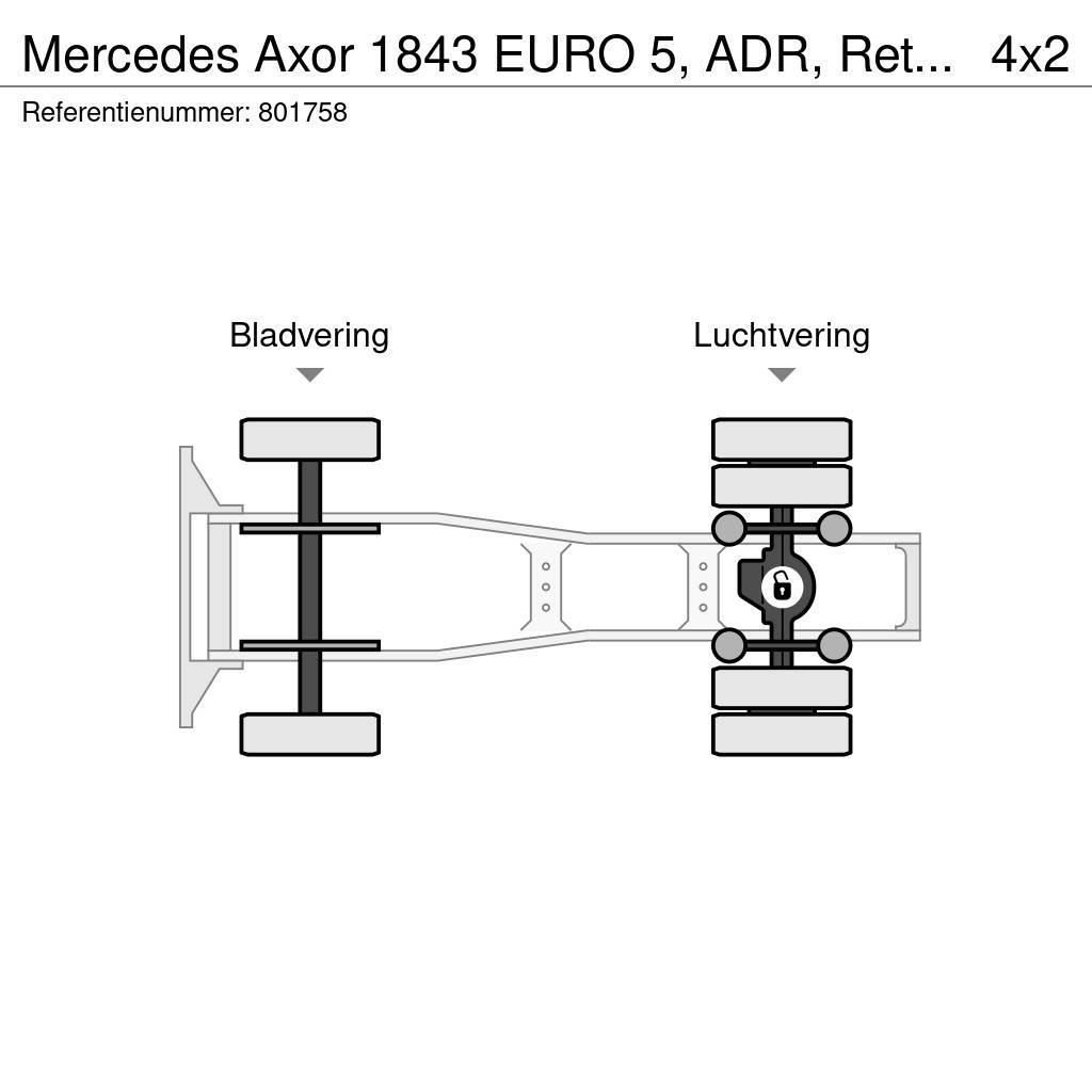 Mercedes-Benz Axor 1843 EURO 5, ADR, Retarder Vlačilci