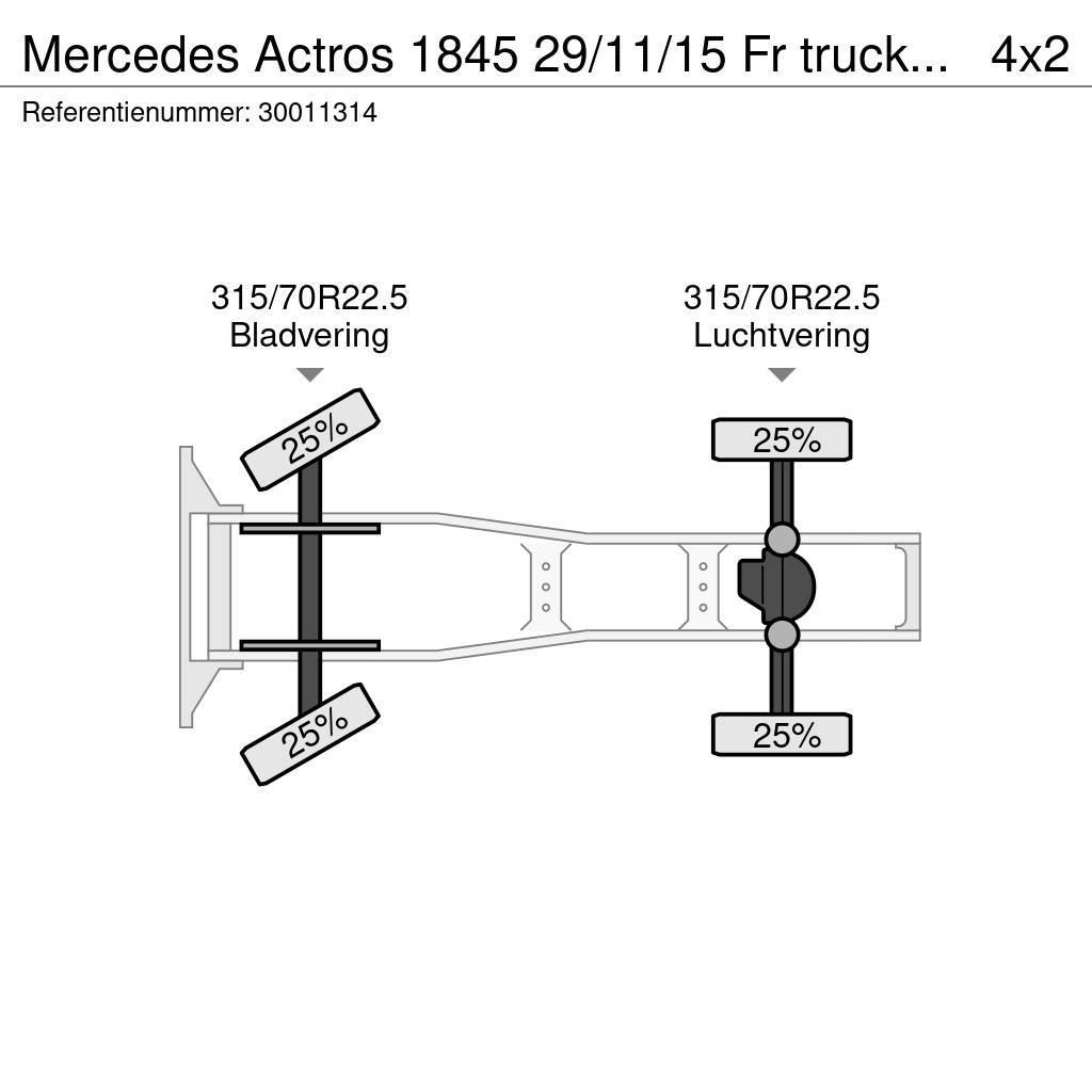 Mercedes-Benz Actros 1845 29/11/15 Fr truck Chassis 16 Vlačilci