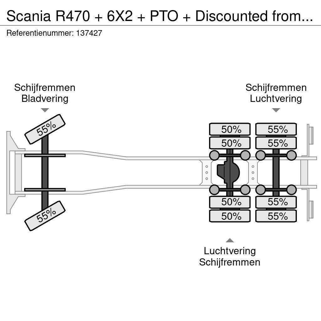 Scania R470 + 6X2 + PTO + Discounted from 17.950,- Tovornjaki-šasije