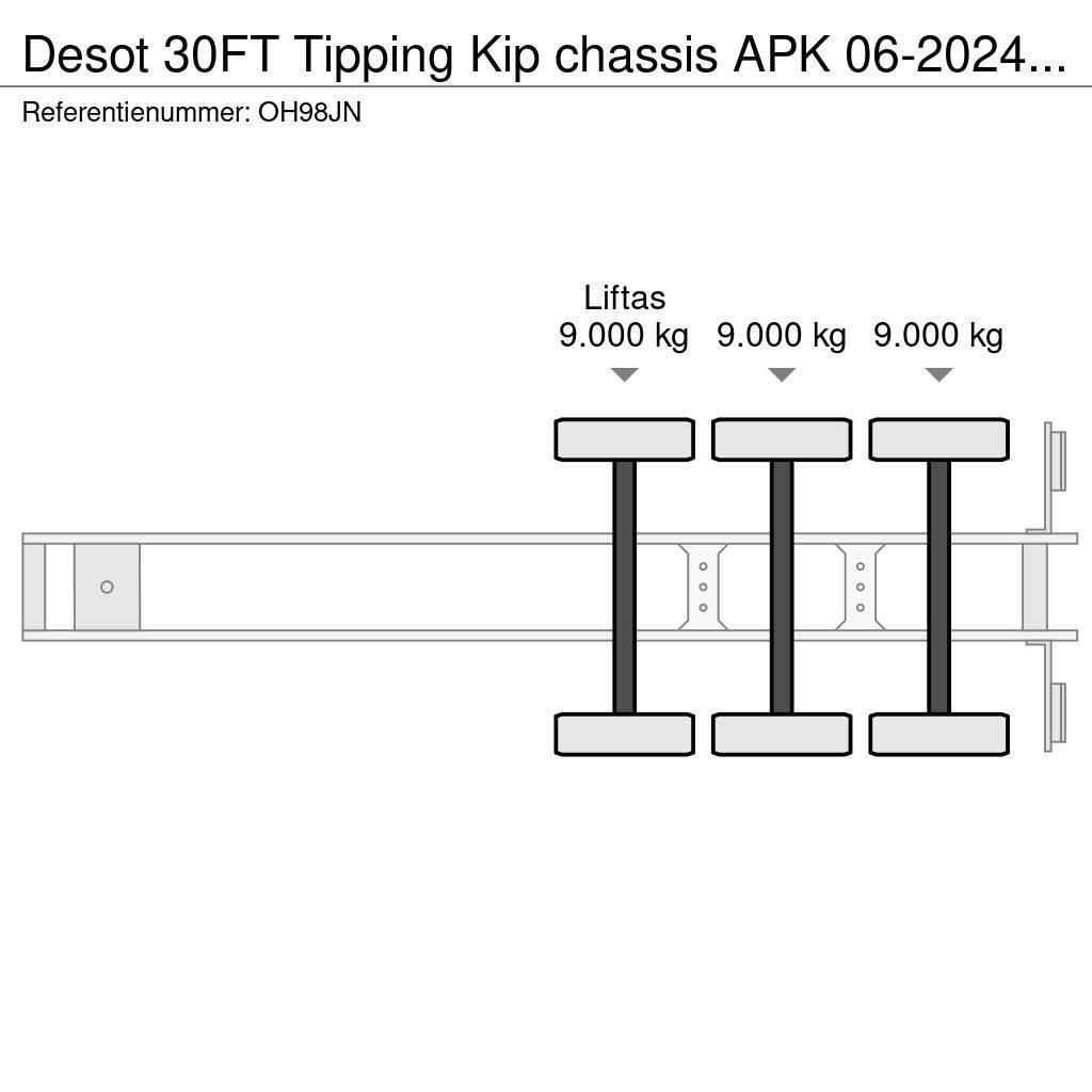 Desot 30FT Tipping Kip chassis APK 06-2024 €5750 Kontejnerske polprikolice