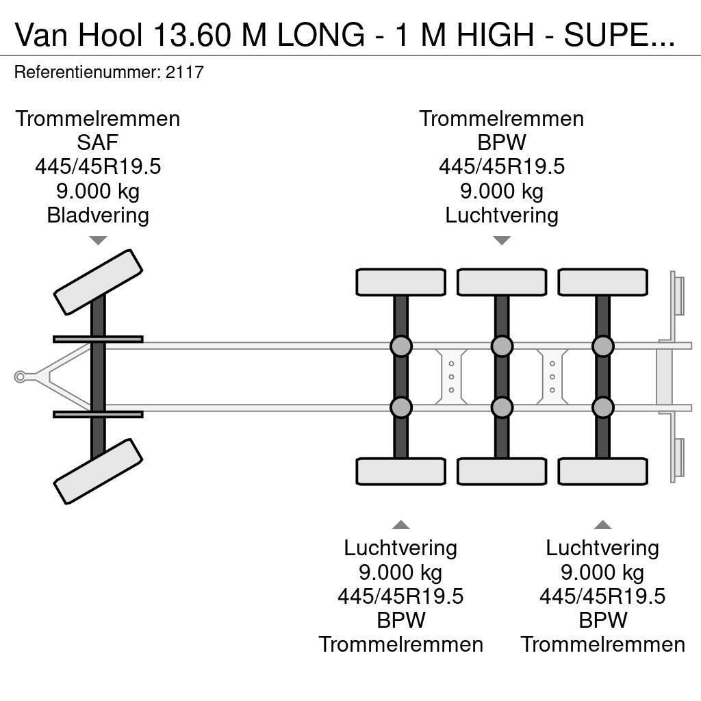 Van Hool 13.60 M LONG - 1 M HIGH - SUPER SINGLE TIRES - DRU Plato/keson prikolice